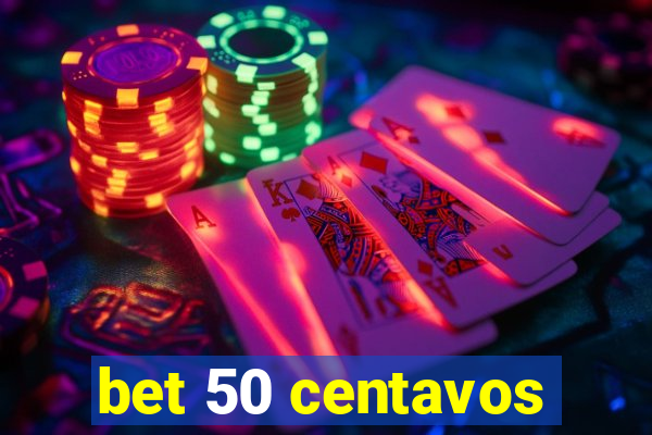 bet 50 centavos